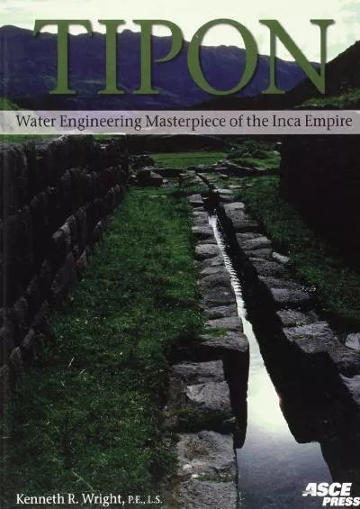[BOOK]-Tipon: Water Engineering Masterpiece of the Inca Empire