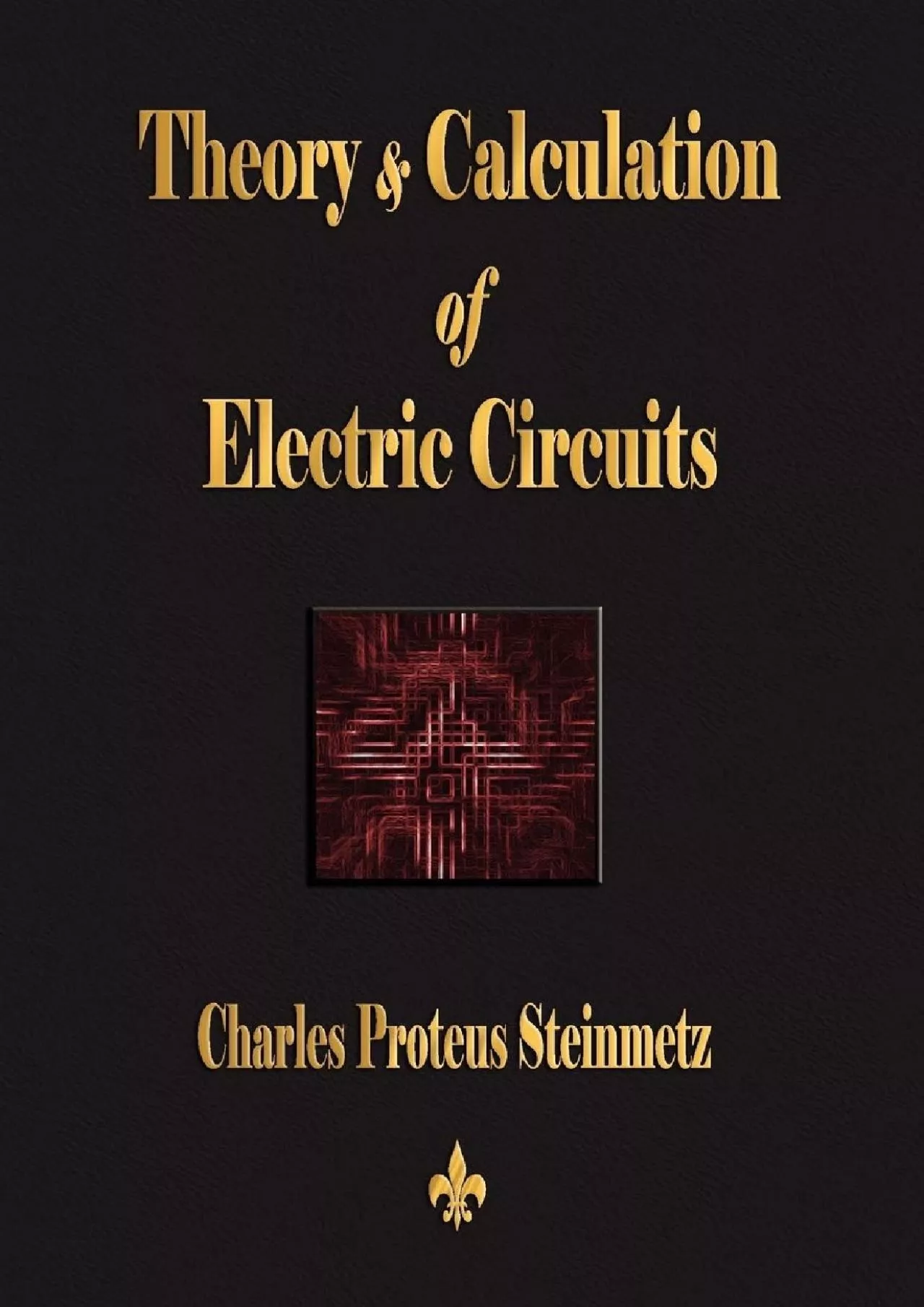 [DOWNLOAD]-Theory and Calculation of Electric Circuits