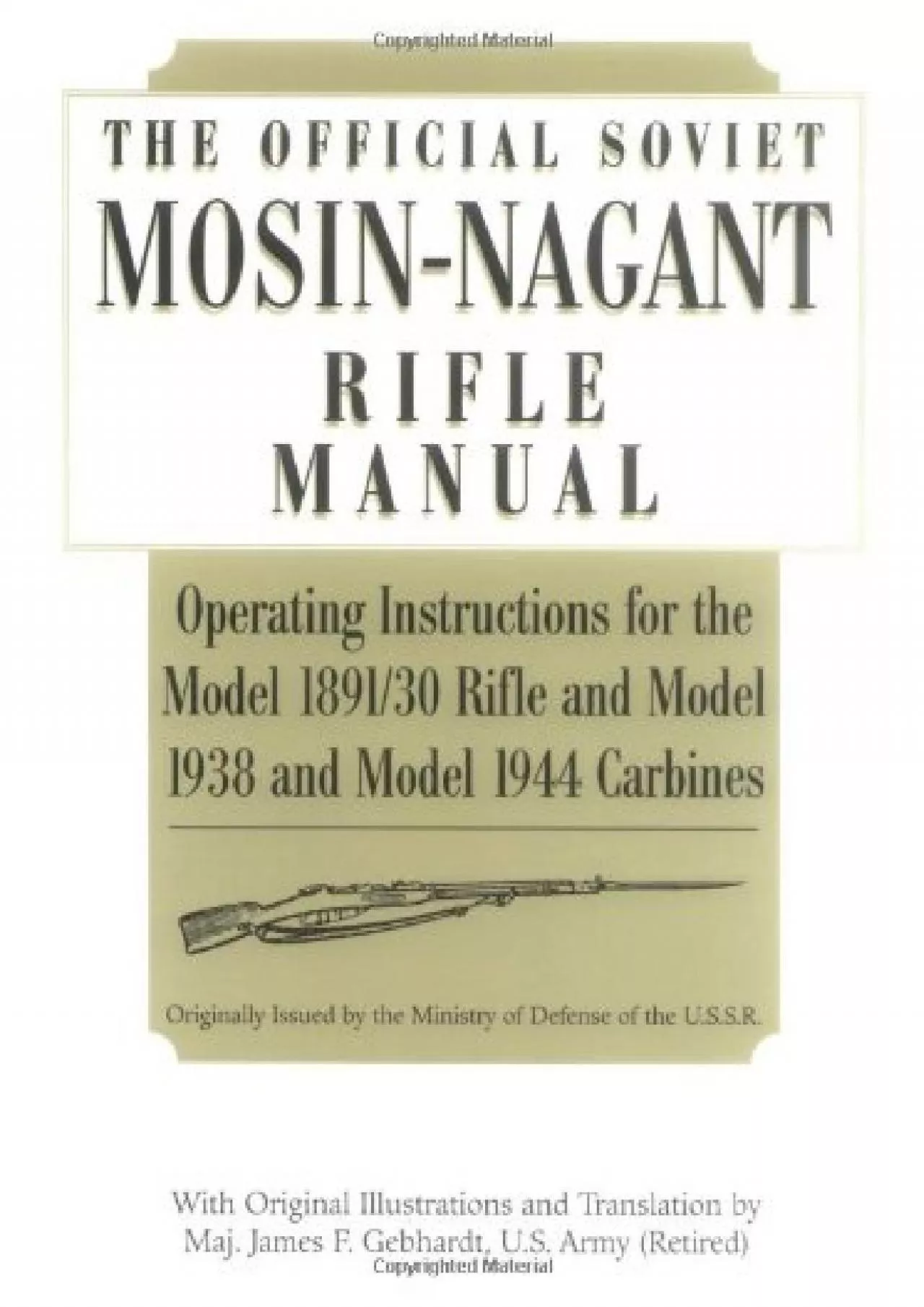 [BOOK]-Official Soviet Mosin-Nagant Rifle Manual: Operating Instructions for the Model