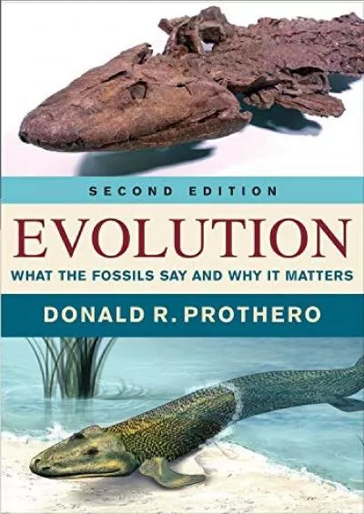 [READ]-Evolution: What the Fossils Say and Why It Matters