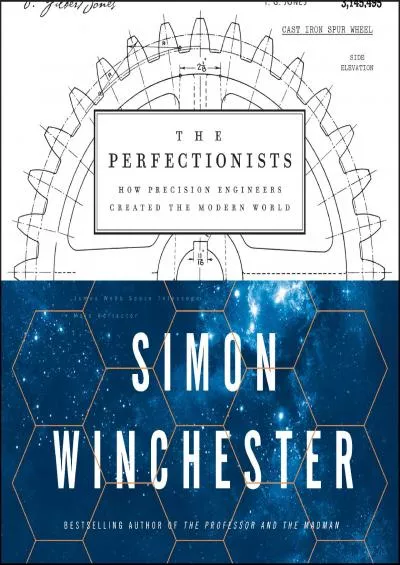 [BOOK]-The Perfectionists: How Precision Engineers Created the Modern World