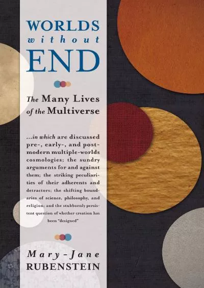 [READ]-Worlds without End: The Many Lives of the Multiverse