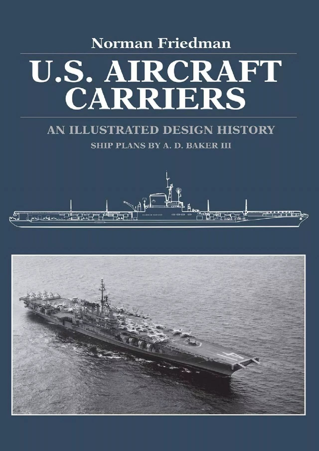 PDF-[READ]-U.S. Aircraft Carriers: An Illustrated Design History