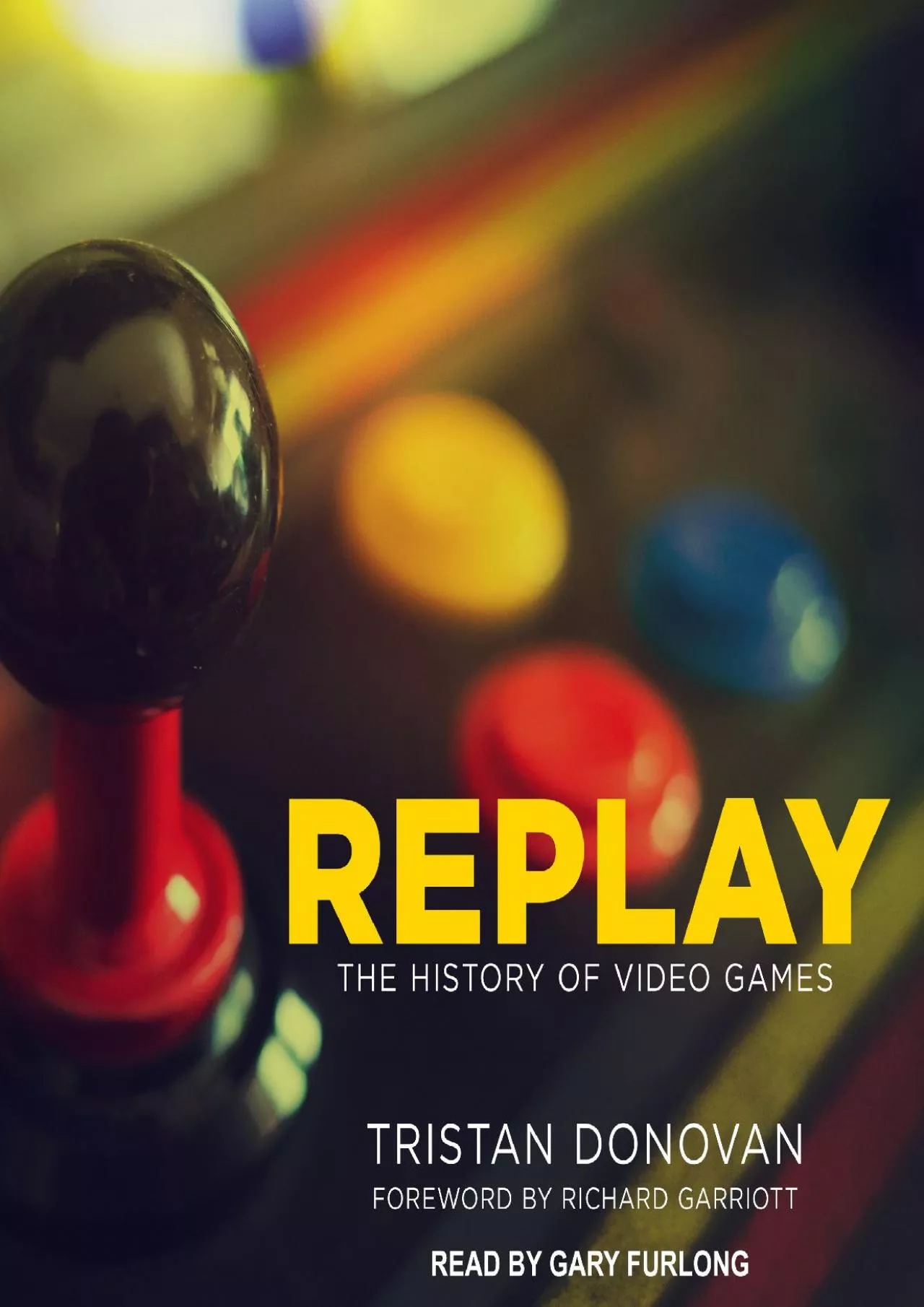 PDF-[DOWNLOAD]-Replay: The History of Video Games