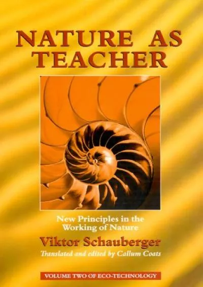 [EBOOK]-Nature as Teacher: New Principles in the Working of Nature (Ecotechnology)