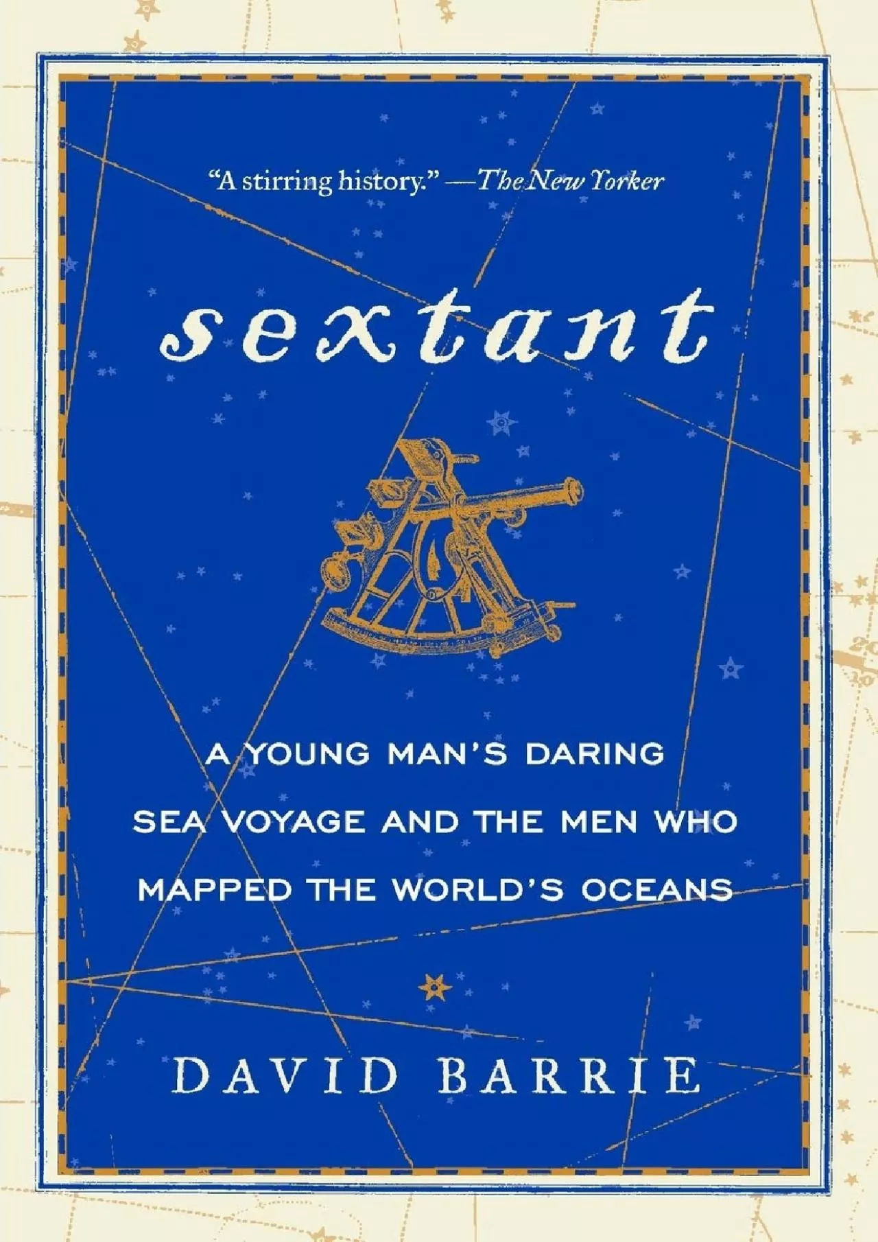 [EBOOK]-Sextant: A Young Man\'s Daring Sea Voyage and the Men Who Mapped the World\'s