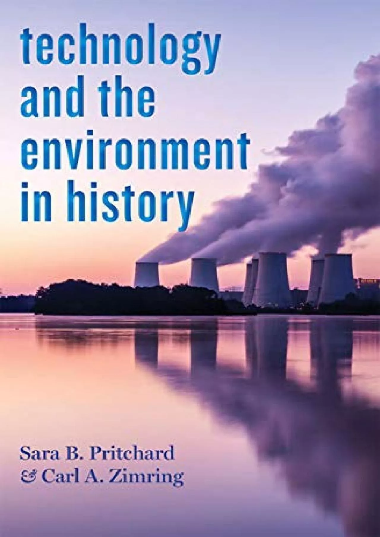 PDF-[DOWNLOAD]-Technology and the Environment in History (Technology in Motion)