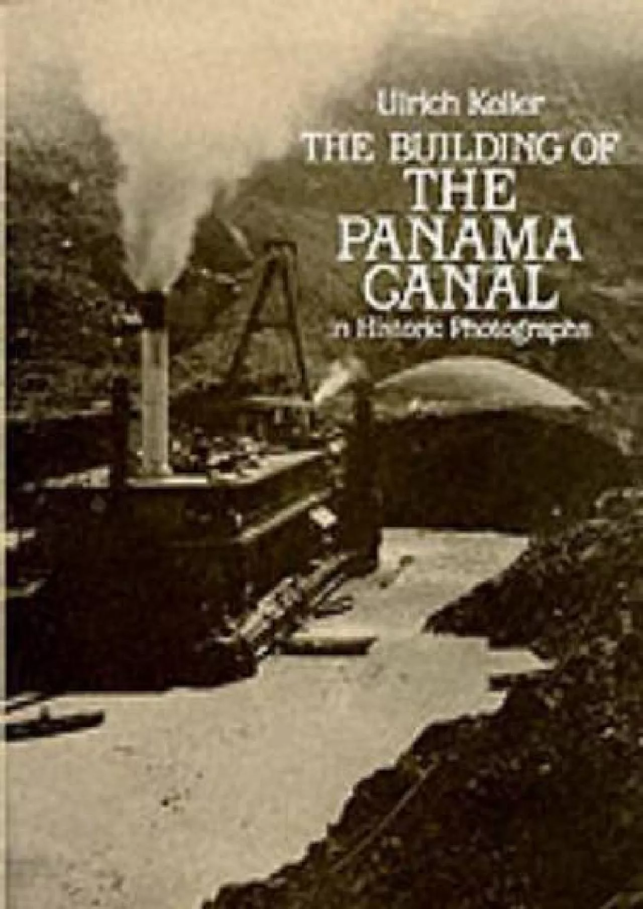 PDF-[EBOOK]-The Building of the Panama Canal in Historic Photographs