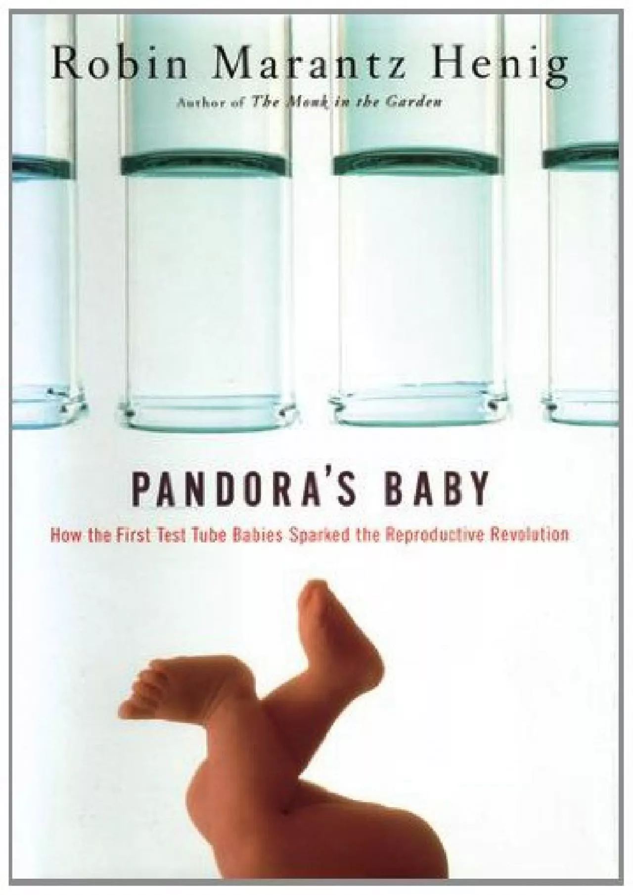 PDF-[EBOOK]-Pandora\'s Baby: How the First Test Tube Babies Sparked the Reproductive Revolution