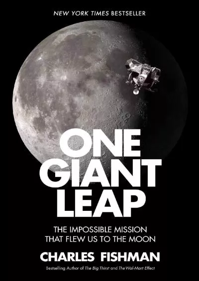 [DOWNLOAD]-One Giant Leap: The Impossible Mission That Flew Us to the Moon