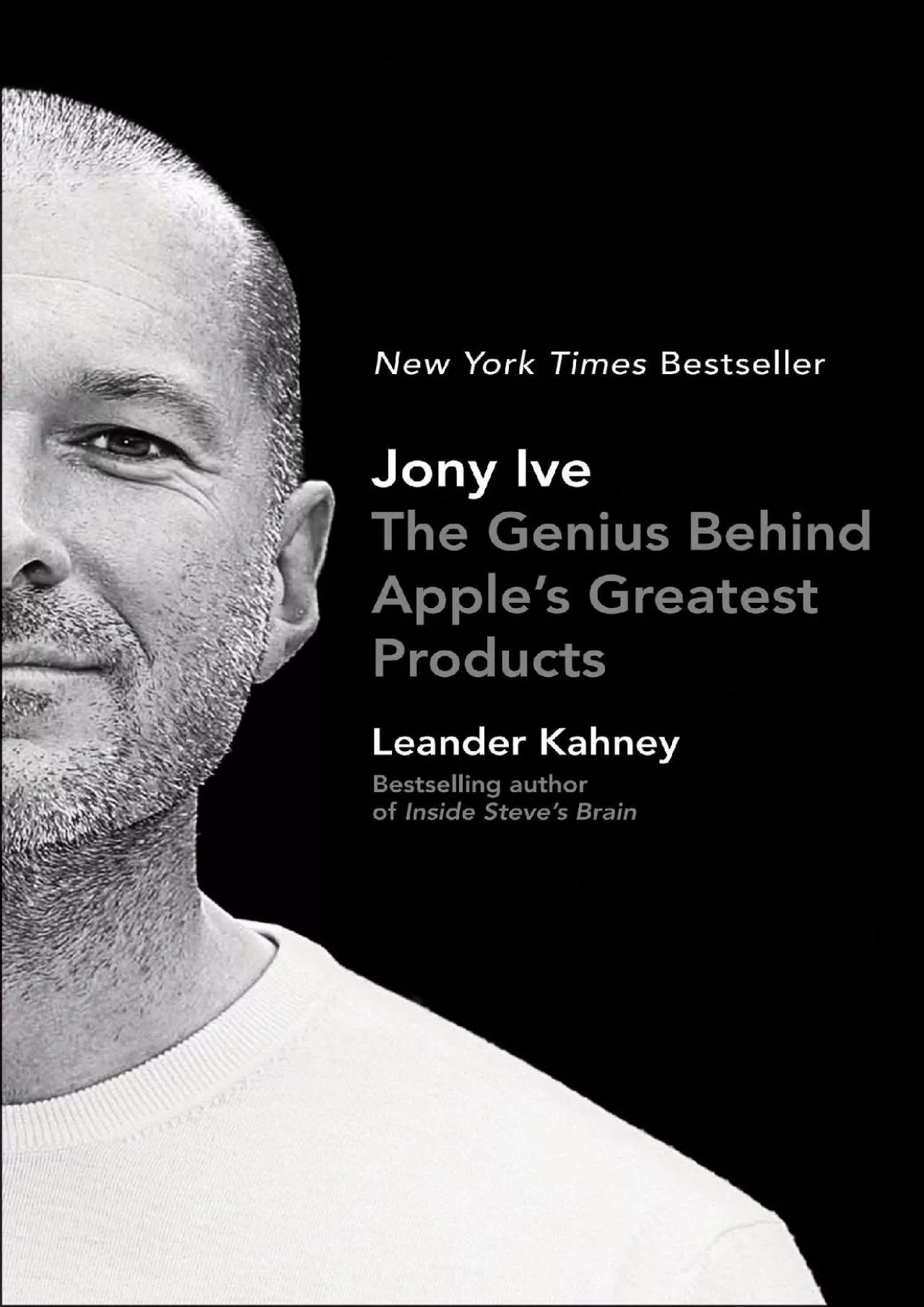 PDF-[READ]-Jony Ive: The Genius Behind Apple\'s Greatest Products