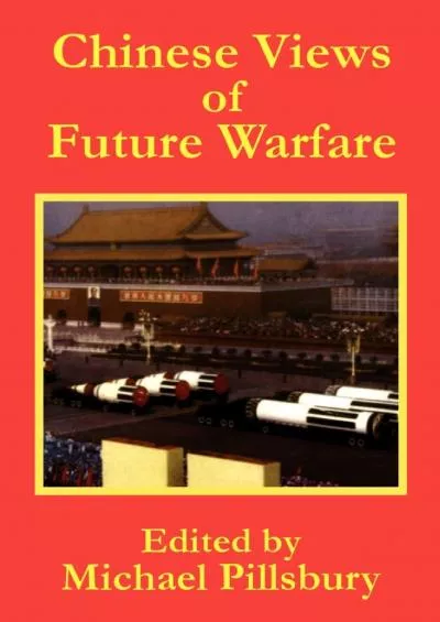 [BOOK]-Chinese Views of Future Warfare