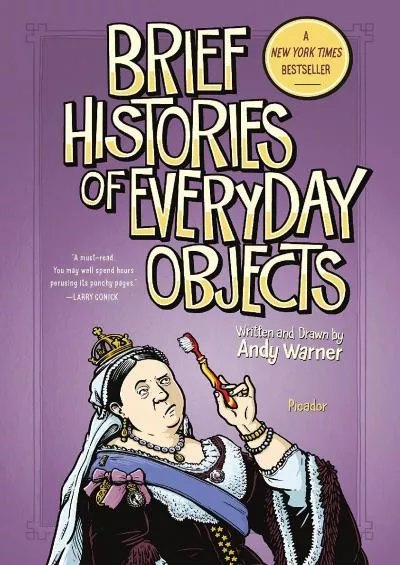 [DOWNLOAD]-Brief Histories of Everyday Objects