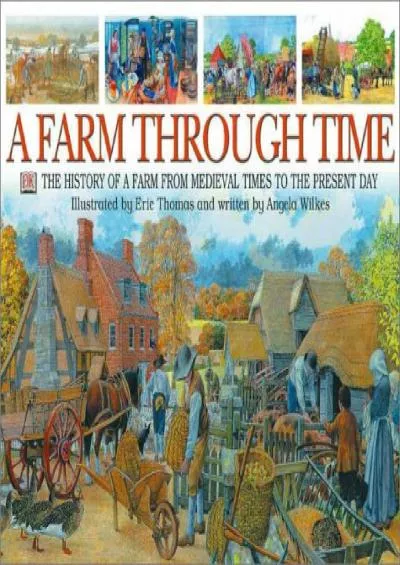 [READ]-A Farm Through Time: The History of a Farm from Medieval Times to the Present Day