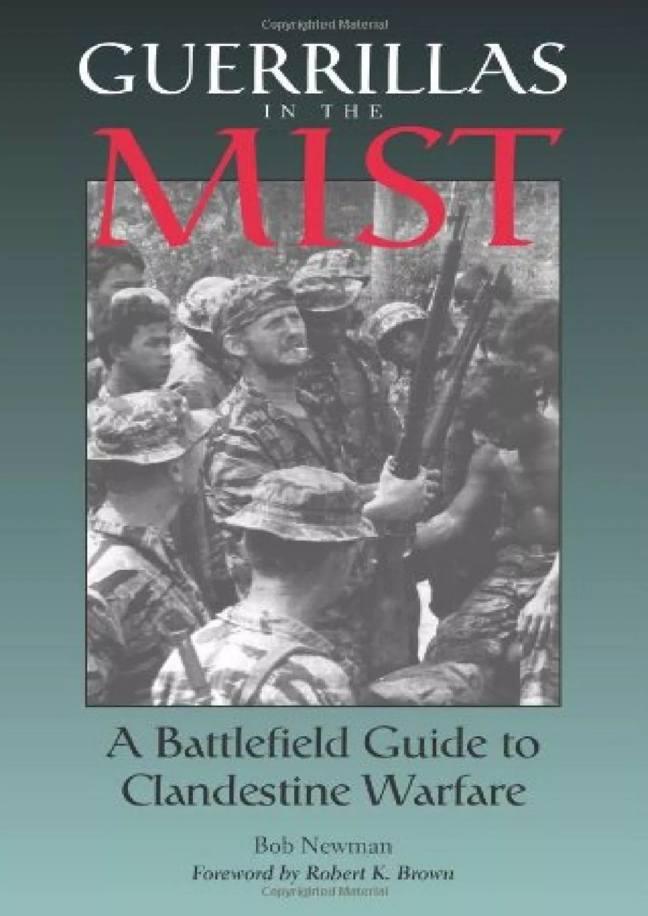 PDF-[READ]-Guerrillas In The Mist: A Battlefield Guide To Clandestine Warfare