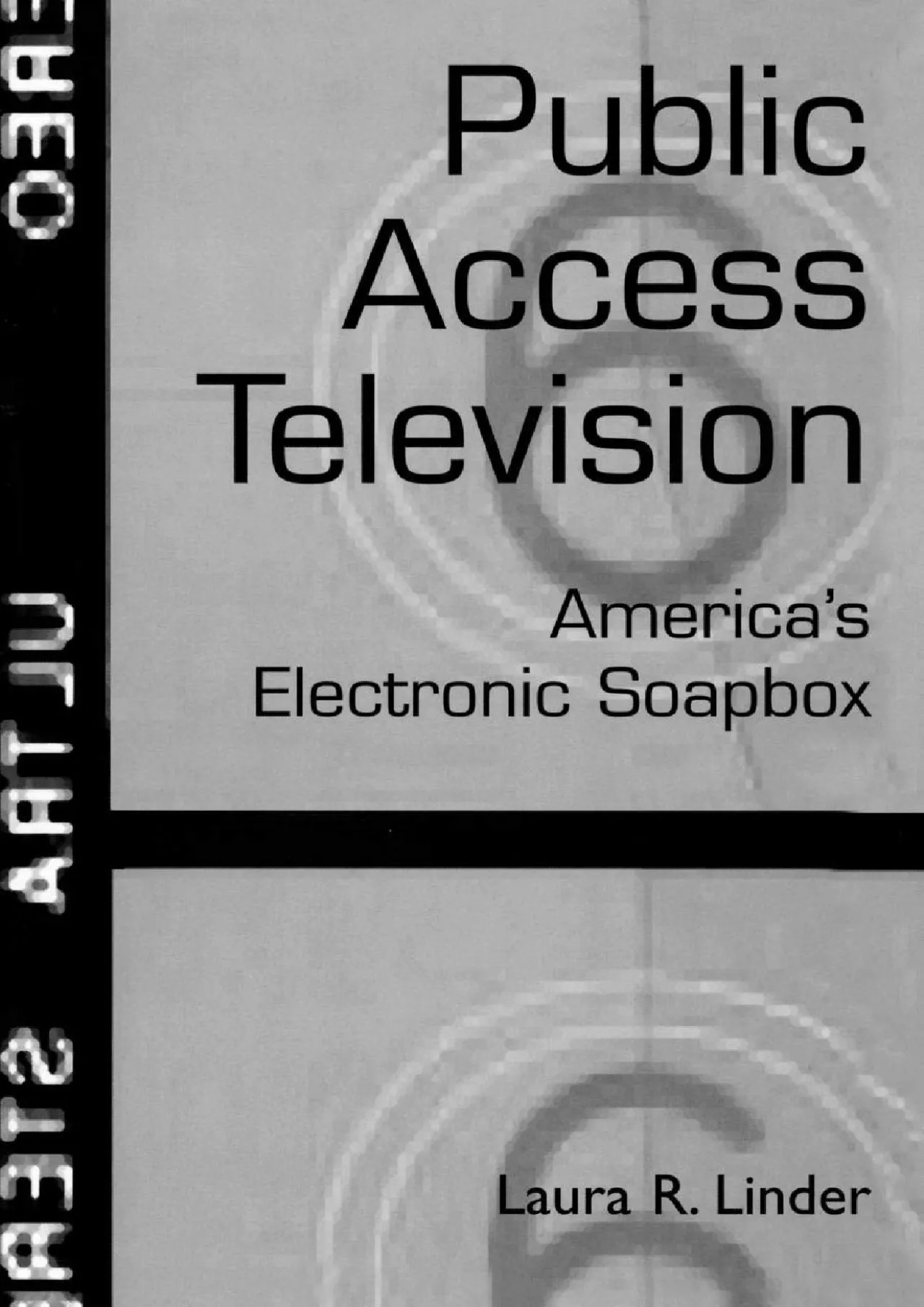 PDF-[EBOOK]-Public Access Television: America\'s Electronic Soapbox