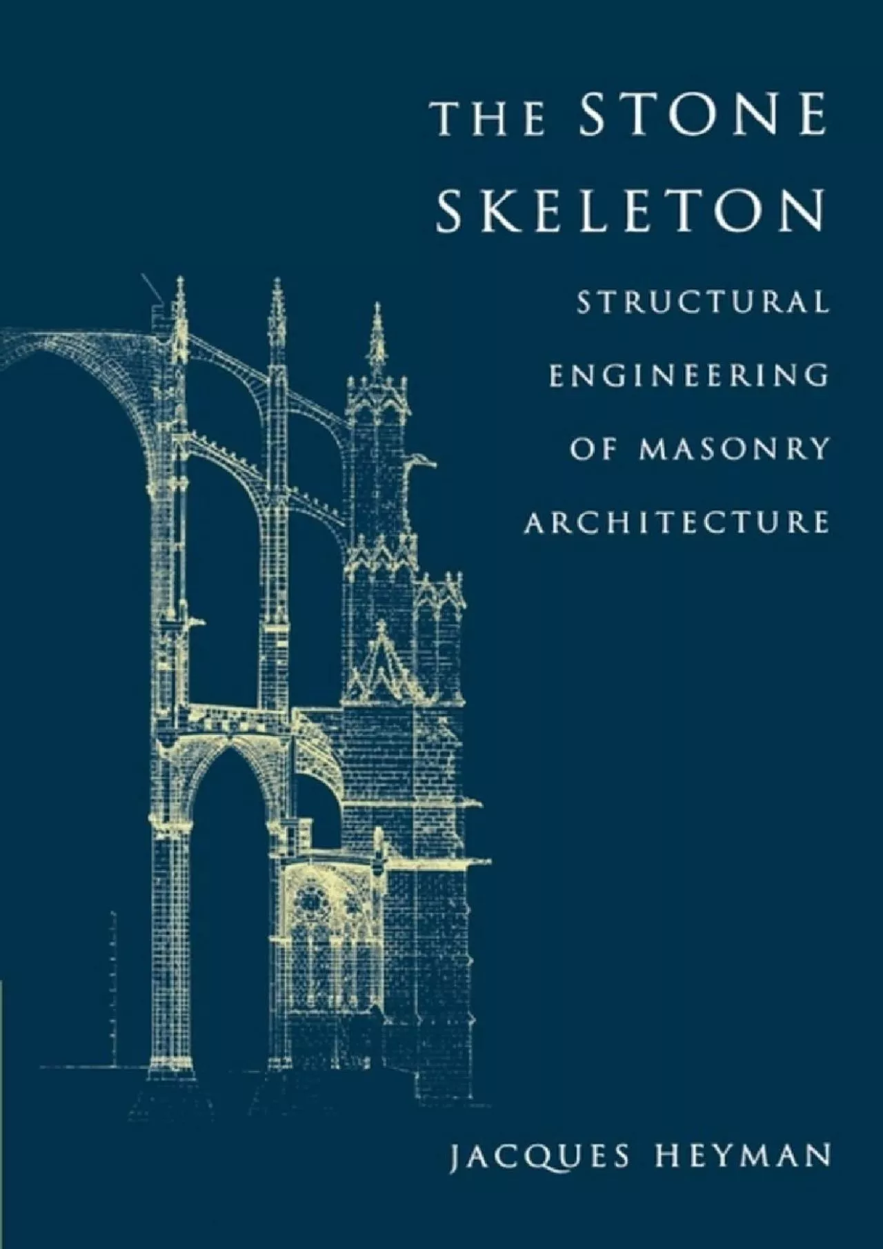 [BOOK]-The Stone Skeleton: Structural Engineering of Masonry Architecture