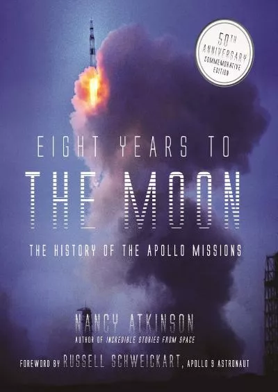 [EBOOK]-Eight Years to the Moon: The History of the Apollo Missions