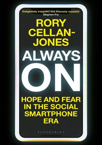 [BOOK]-Always On: Hope and Fear in the Social Smartphone Era