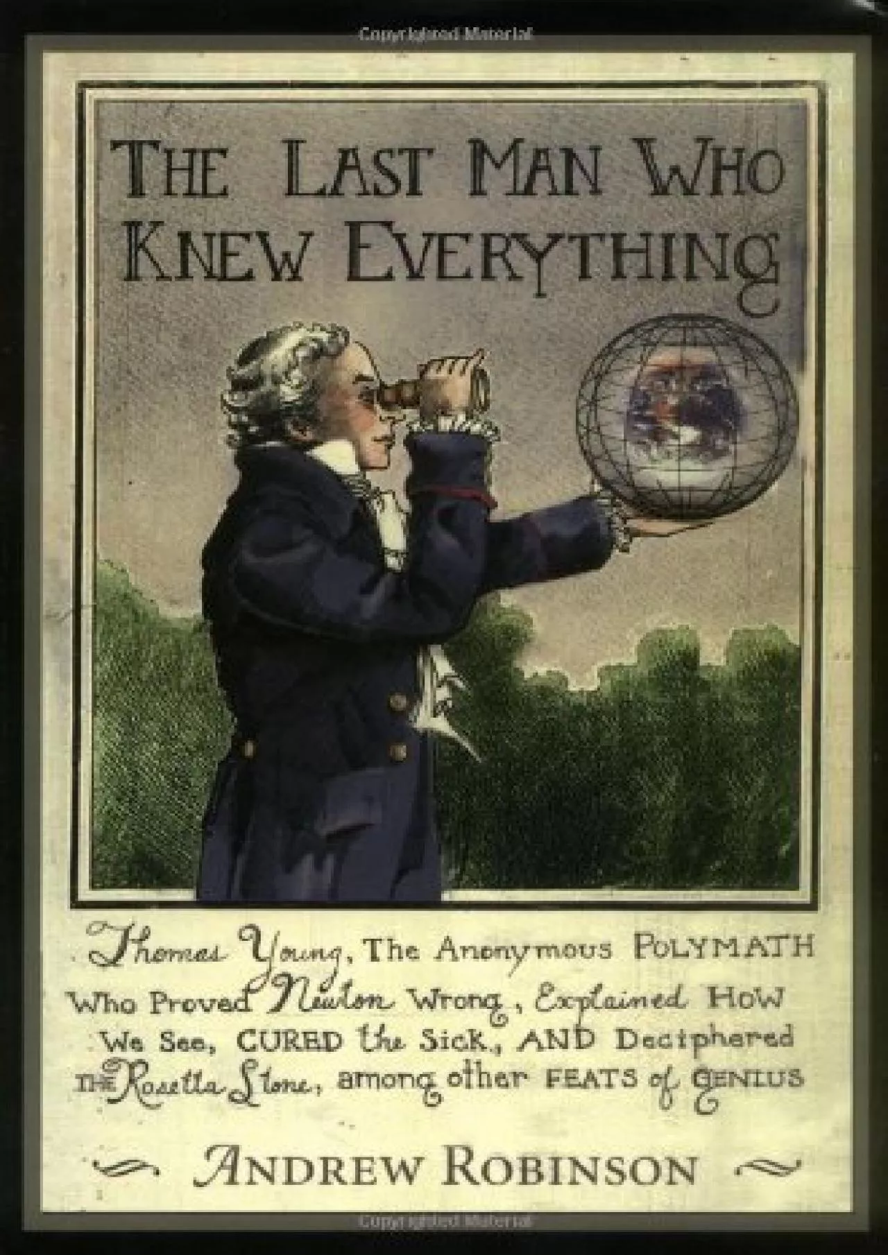 PDF-[READ]-The Last Man Who Knew Everything: Thomas Young, The Anonymous Polymath Who Proved