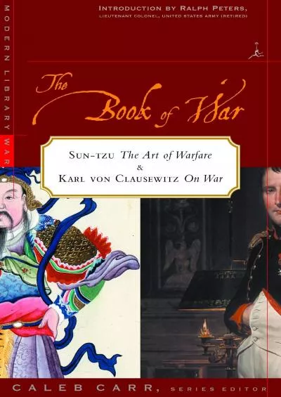 [BOOK]-The Book of War : Sun-Tzu\'s The Art of War & Karl Von Clausewitz\'s On War