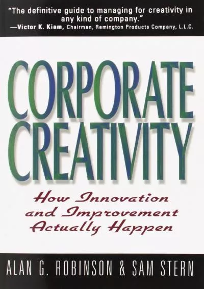 [BOOK]-Corporate Creativity: How Innovation & Improvement Actually Happen