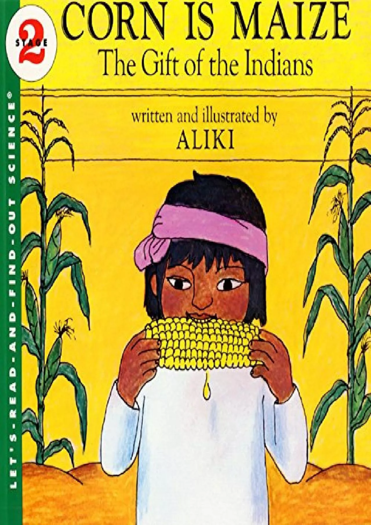 PDF-[DOWNLOAD]-Corn Is Maize: The Gift of the Indians (Let\'s-Read-and-Find-Out Science 2)