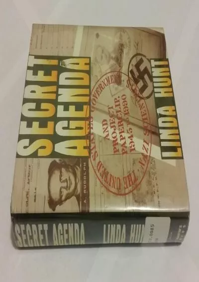 [EBOOK]-Secret Agenda: The United States Government, Nazi Scientists, and Project Paperclip, 1945 to 1990