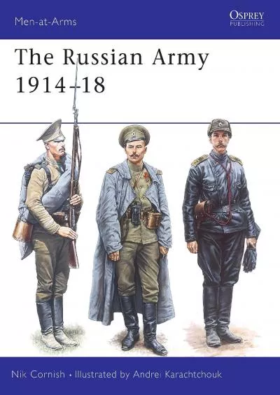 [DOWNLOAD]-The Russian Army 1914–18 (Men-at-Arms)
