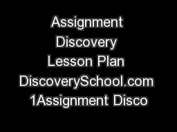 Assignment Discovery Lesson Plan DiscoverySchool.com 1Assignment Disco