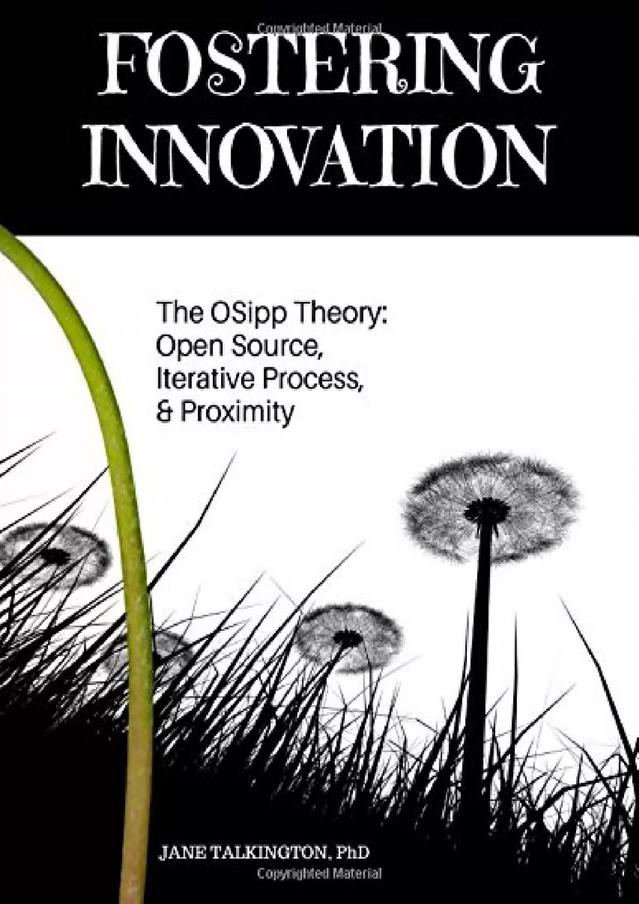 PDF-[DOWNLOAD]-Fostering Innovation: The OSipp Theory: Open Source, Iterative Process, Proximity