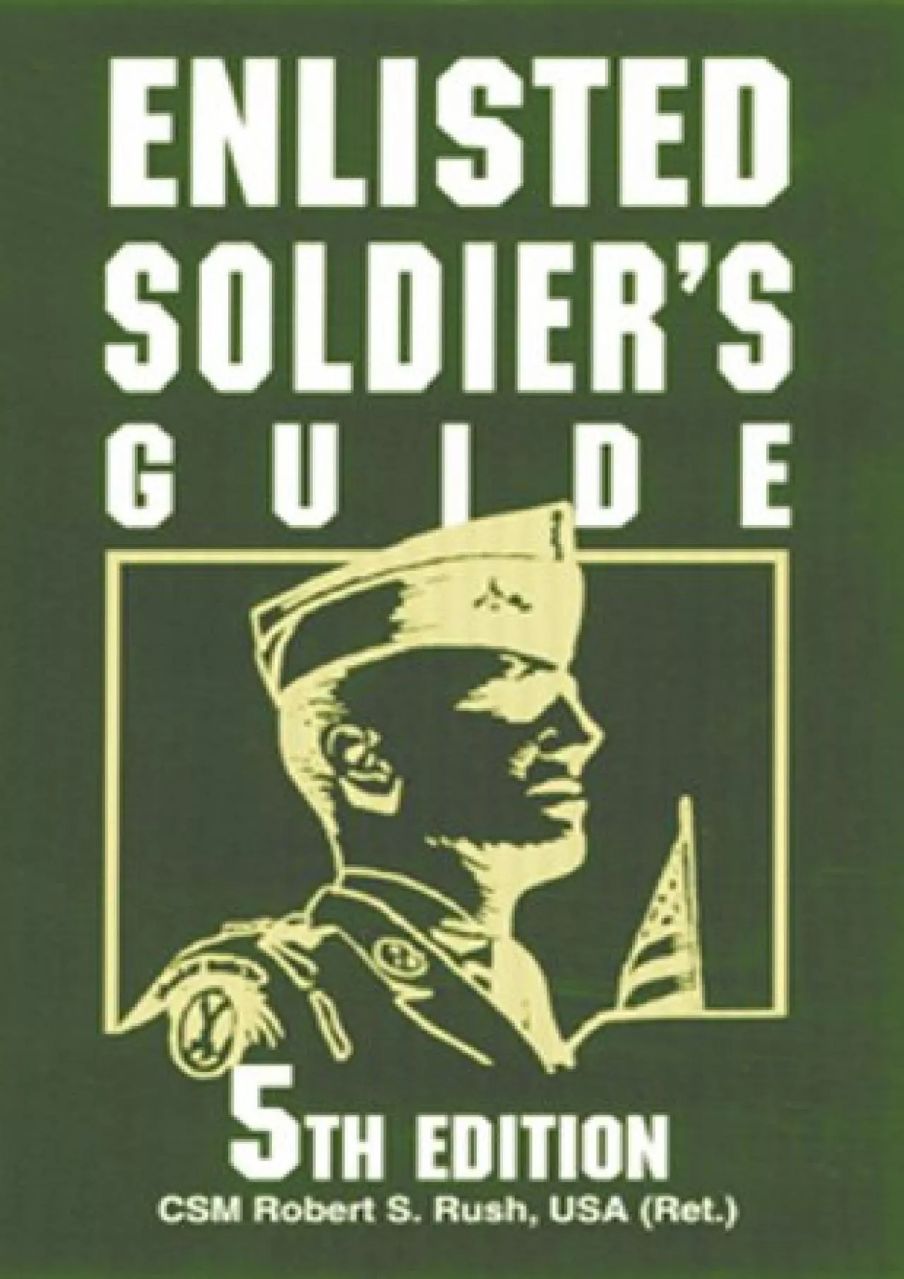 PDF-[DOWNLOAD]-Enlisted Soldier\'s Guide: 5th Edition