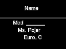 Name  __________________________ Mod  ______     Ms. Pojer     Euro. C