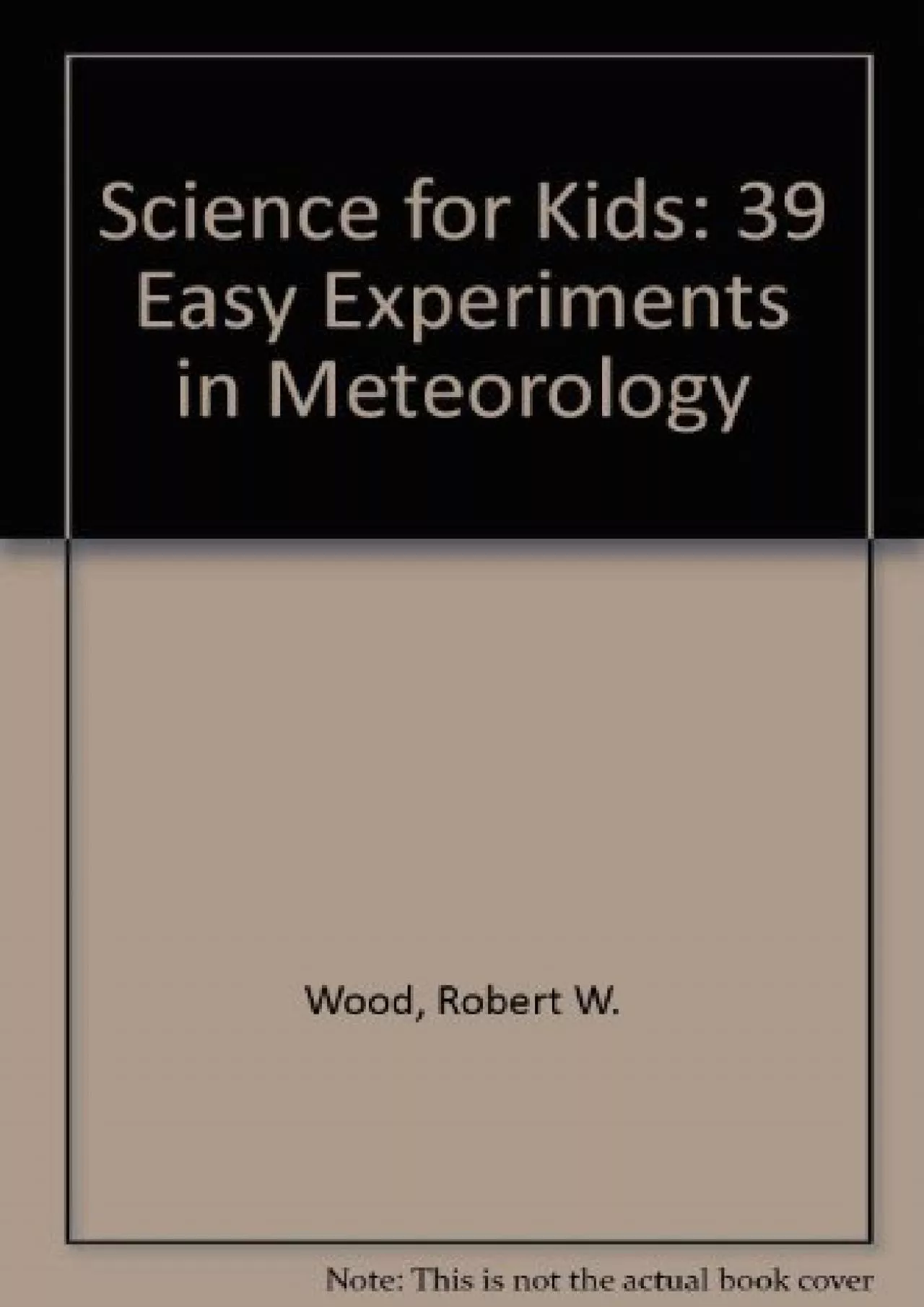 PDF-[EBOOK]-39 Easy Meteorology Experiments (Science for Kids)