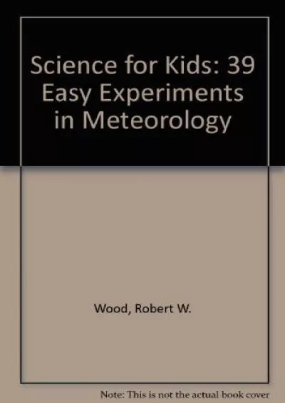 [EBOOK]-39 Easy Meteorology Experiments (Science for Kids)
