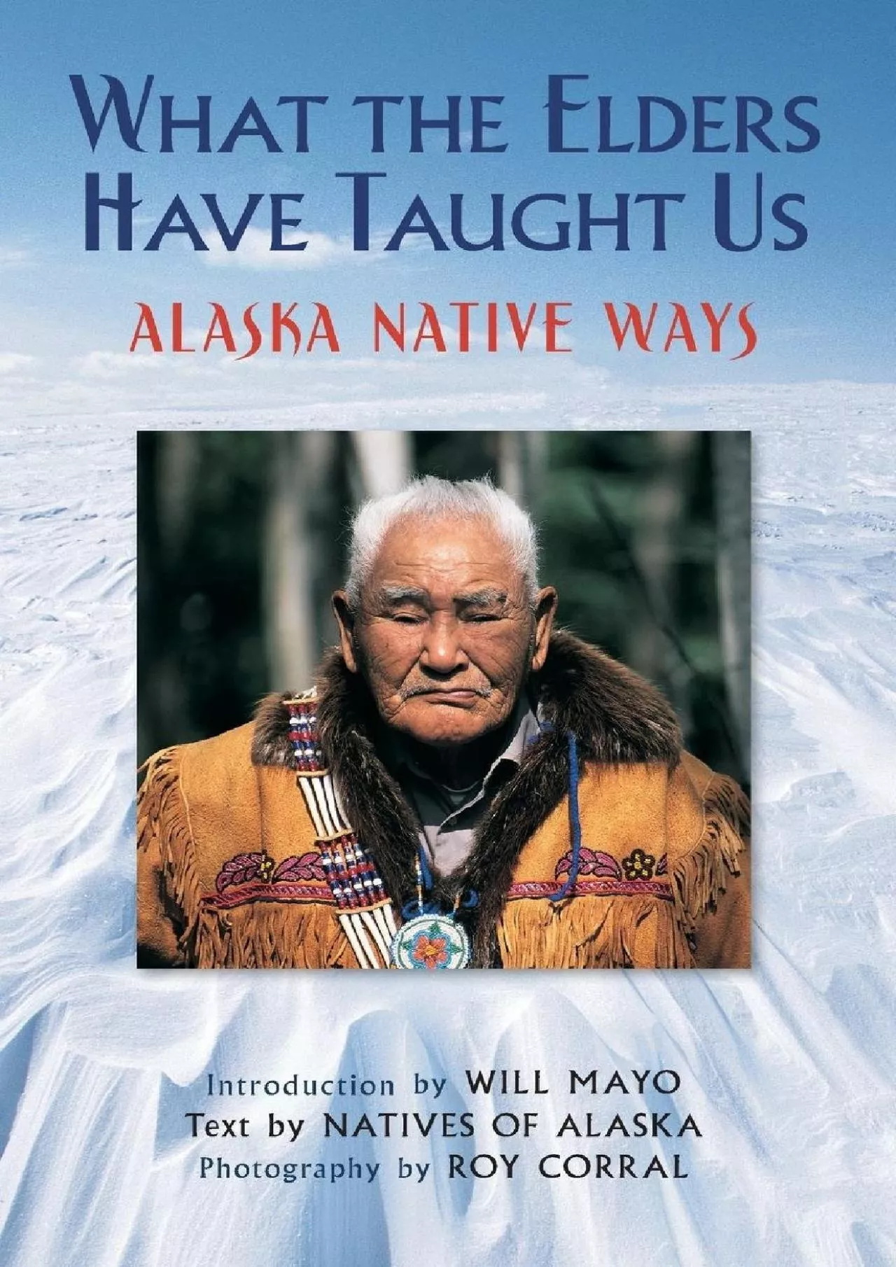 PDF-[READ]-What the Elders Have Taught Us: Alaska Native Ways