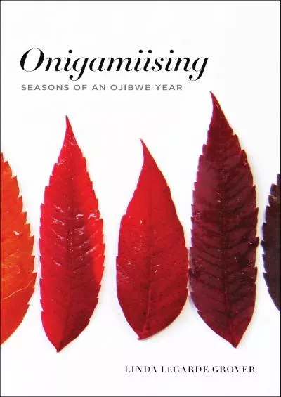 [EBOOK]-Onigamiising: Seasons of an Ojibwe Year