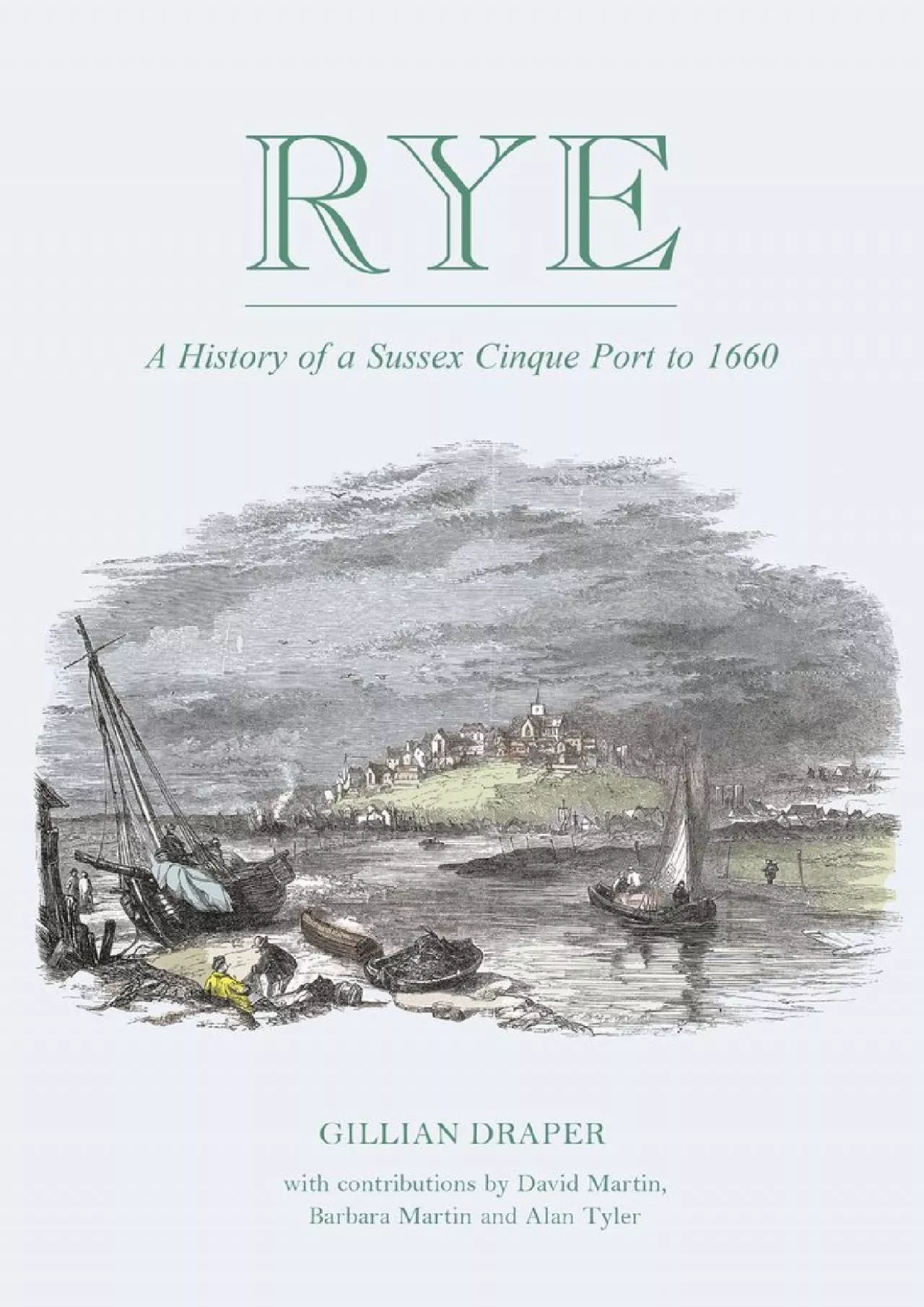 PDF-[READ]-Rye: A History of A Sussex Cinque Port to 1660