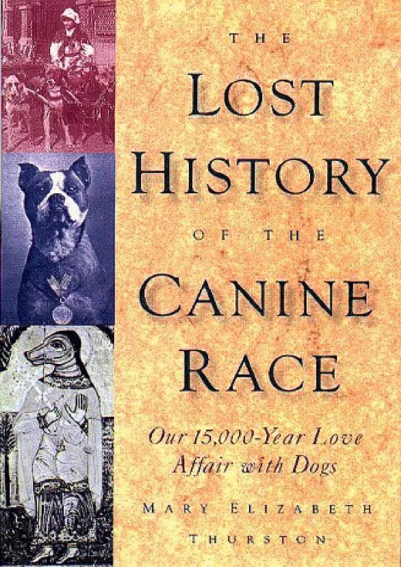 PDF-[DOWNLOAD]-The Lost History of the Canine Race: Our 15,000-Year Love Affair With Dogs