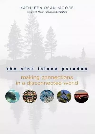 [BOOK]-The Pine Island Paradox: Making Connections in a Disconnected World (The World As Home)