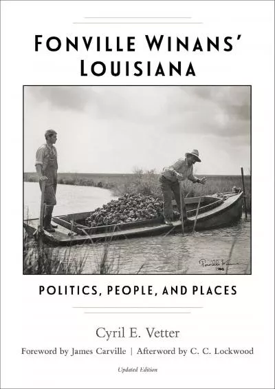 [DOWNLOAD]-Fonville Winans\' Louisiana: Politics, People, and Places