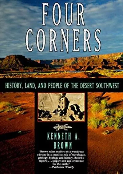 [BOOK]-Four Corners: History, Land, and People of the Desert Southwest