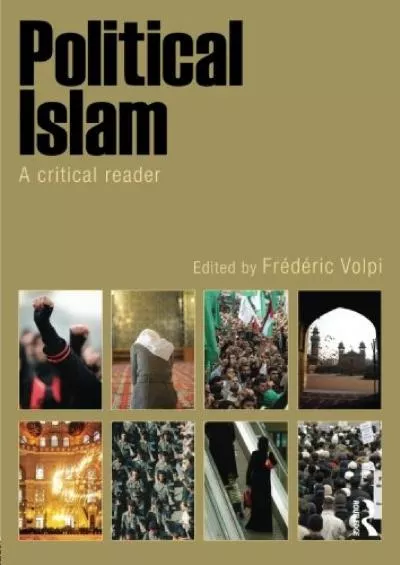 [DOWNLOAD]-Political Islam: A Critical Reader