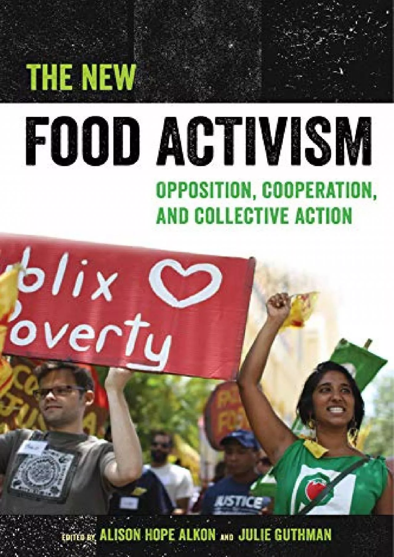 [BOOK]-The New Food Activism: Opposition, Cooperation, and Collective Action
