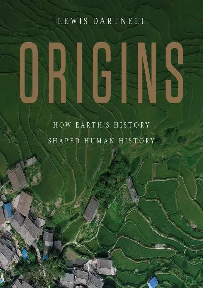 [BOOK]-Origins: How Earth\'s History Shaped Human History