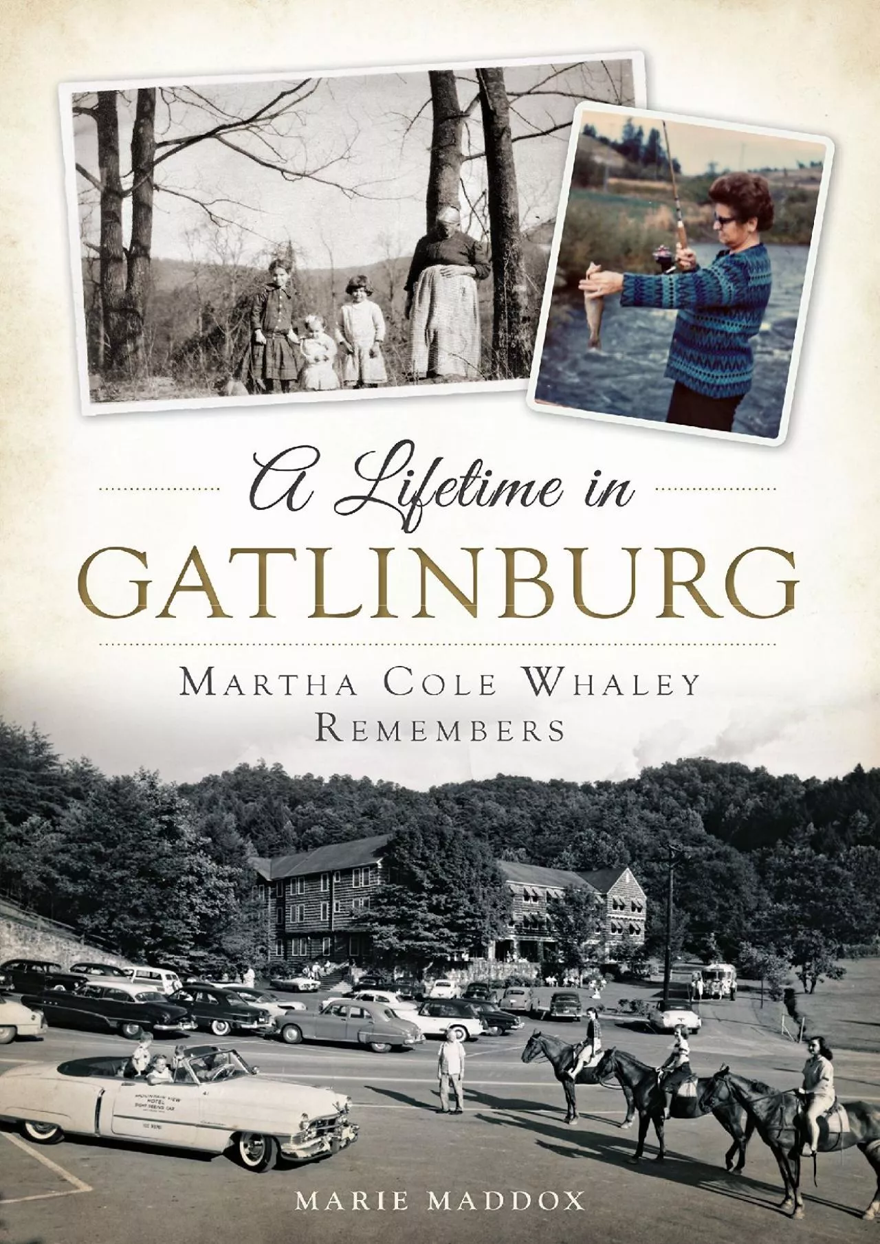 [DOWNLOAD]-A Lifetime in Gatlinburg: Martha Cole Whaley Remembers (American Heritage)