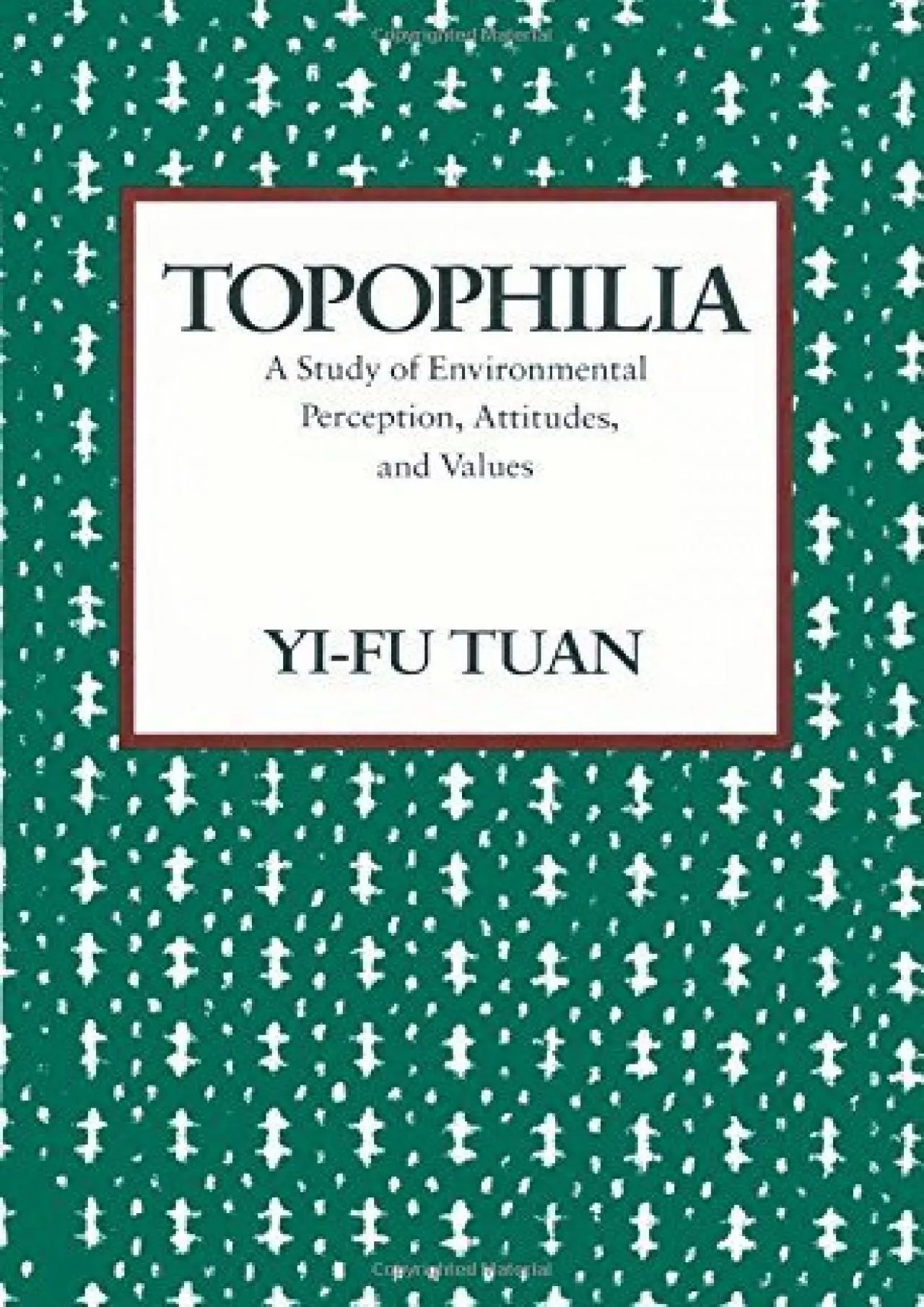 PDF-[EBOOK]-Topophilia: A Study of Environmental Perceptions, Attitudes, and Values