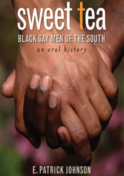 [BOOK]-Sweet Tea: Black Gay Men of the South