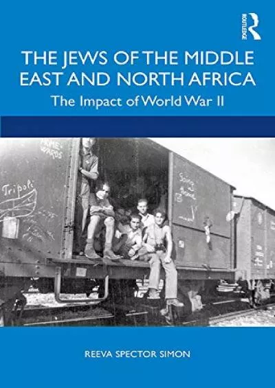 [BOOK]-The Jews of the Middle East and North Africa: The Impact of World War II