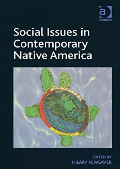 [READ]-Social Issues in Contemporary Native America: Reflections from Turtle Island